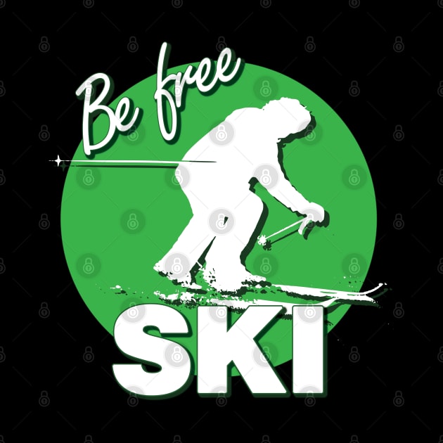 Downhill Skier Text Design with Be Free SKI Quote Green Circle of Ski Level Beginner Black Background by karenmcfarland13