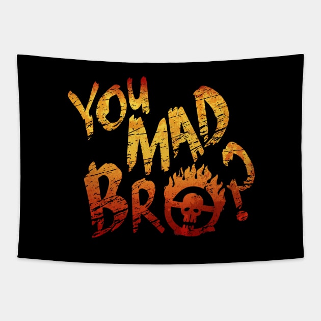 You Mad Bro? Tapestry by DesignsByDrew