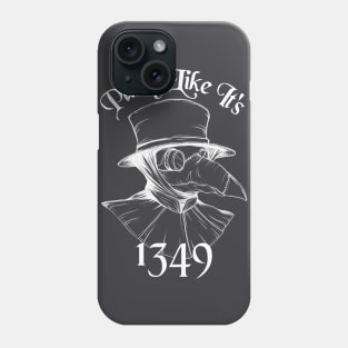 Party with the Plague Doctor - White Phone Case