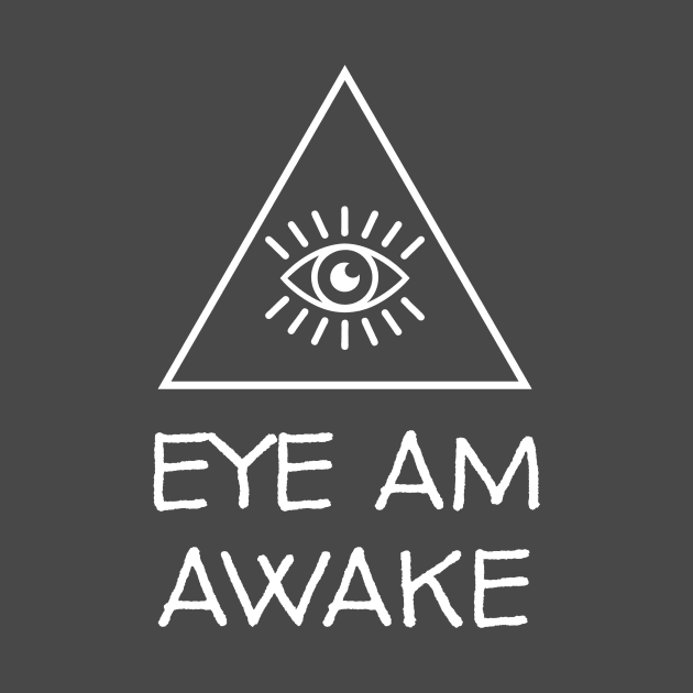 Eye am Awake by Immunitee