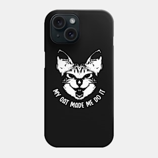 My cat made me do it Phone Case