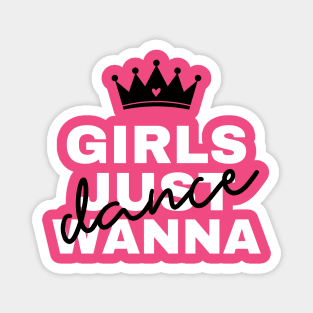 Girls Just Wanna Dance Magnet