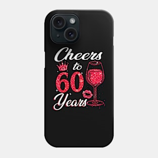 Cheers To 60 Years Old 60th Birthday Queen Phone Case