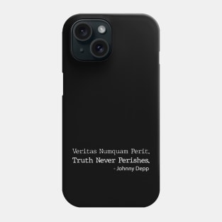 Truth Never Perishes. Johnny Depp wins! Phone Case