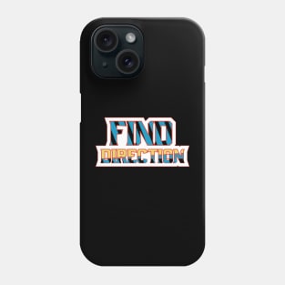 Find Direction Phone Case