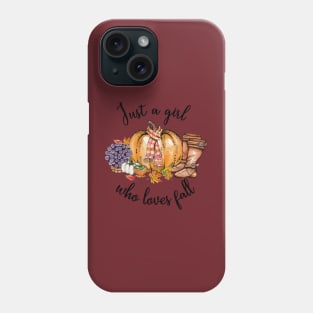 Just a girl who loves fall Phone Case