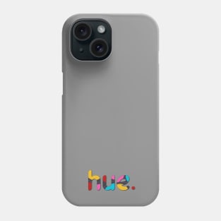 Hue - color Phone Case