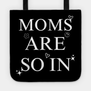 Moms Are So In Trendy Mother's Day Tote