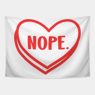 Nope funny anti valentines day cute design Tapestry