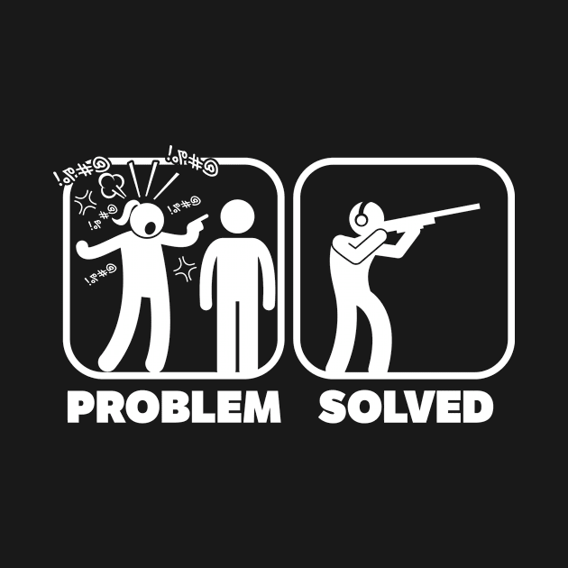 Problem Solved Hunting by CasesTshirts