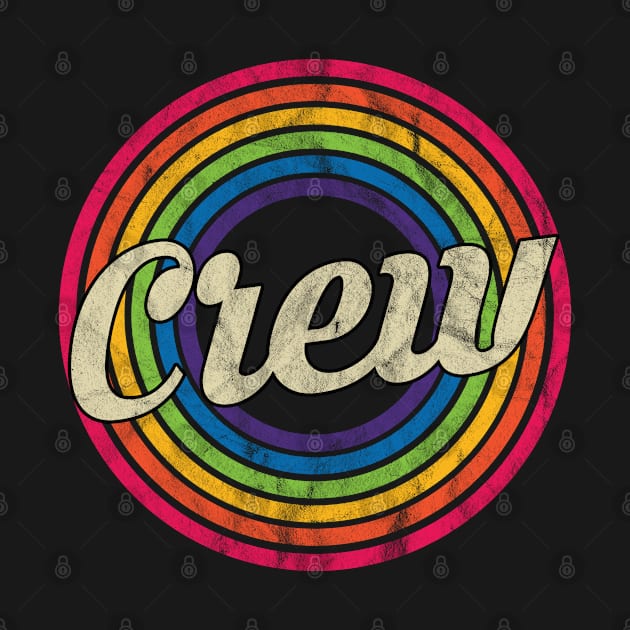 Crew - Retro Rainbow Faded-Style by MaydenArt