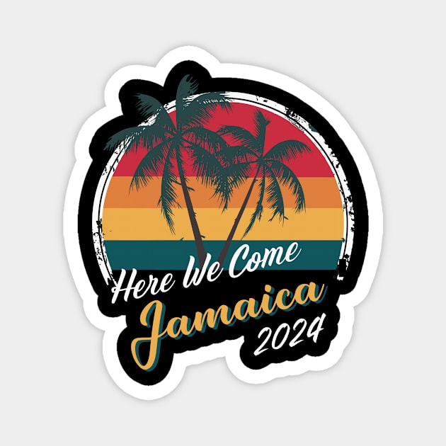 Here We Come Jamaica Trip Girls Trip Family Vacation 2024 Magnet by AimArtStudio