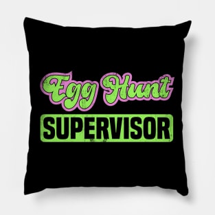 Egg Hunt Supervisor Egg Hunting Party Mom Dad Pillow