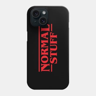 Normal Stuff Phone Case