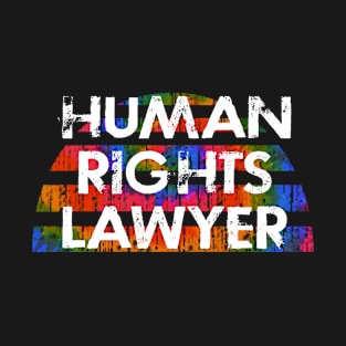 Human rights lawyer. Lawyers without borders. Fight for justice. Global Rule of Law. Lawyer quote. Protect the unprotected, vulnerable. Sand up against injustice. Tie dye graphic T-Shirt