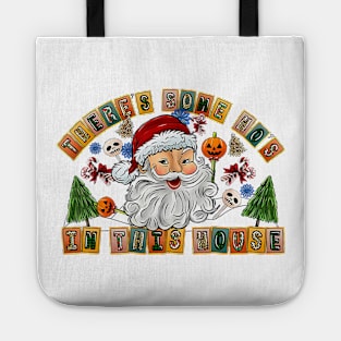 There's Some Ho's In This House Christmas Santa Tote