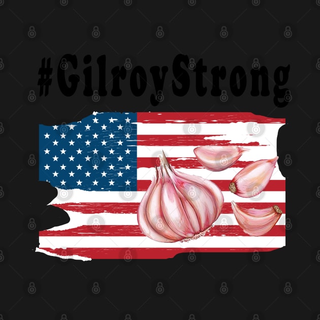 gilroy strong by joyTrends