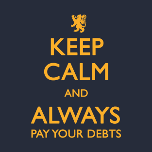 ALWAYS PAY YOUR DEBTS T-Shirt