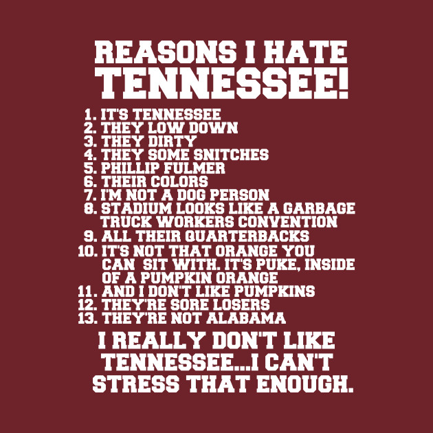 I HATE TENNESSEE Alabama Crimson Tide Long Sleeve TShirt TeePublic