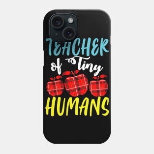 Teacher of Tiny Humans Funny Kindergarten Teacher Appreciation Gift Phone Case