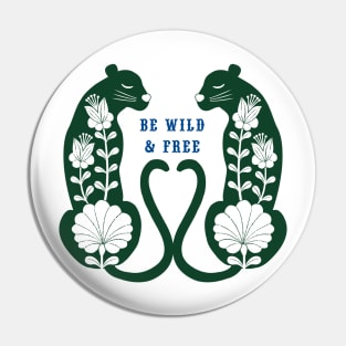 Be Wild & Free dark green Pin