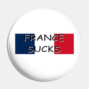 FRANCE SUCKS Bumper Sticker Pin