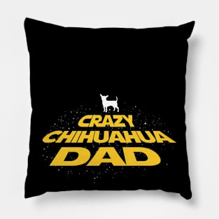 Crazy Chihuahua Daddy Gift For Chihuahua Lover Pillow