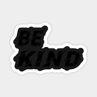 Be Kind, Inspirational Gift for friend Magnet