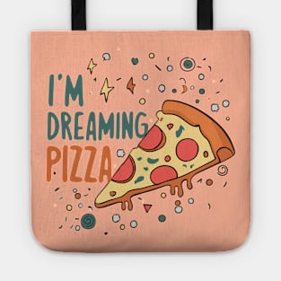 I'm dreaming of pizza Tote