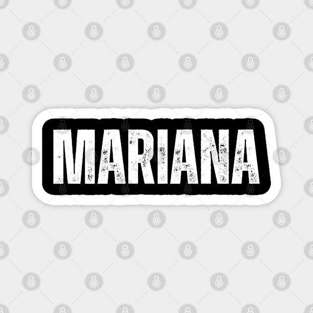 Mariana Name Gift Birthday Holiday Anniversary Magnet by Mary_Momerwids