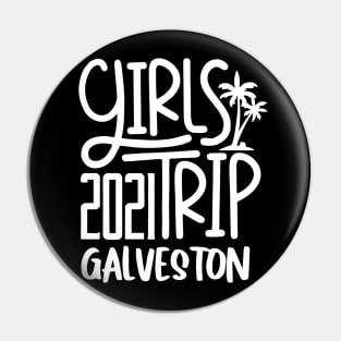 Girls Trip Galvestone 2021 Pin