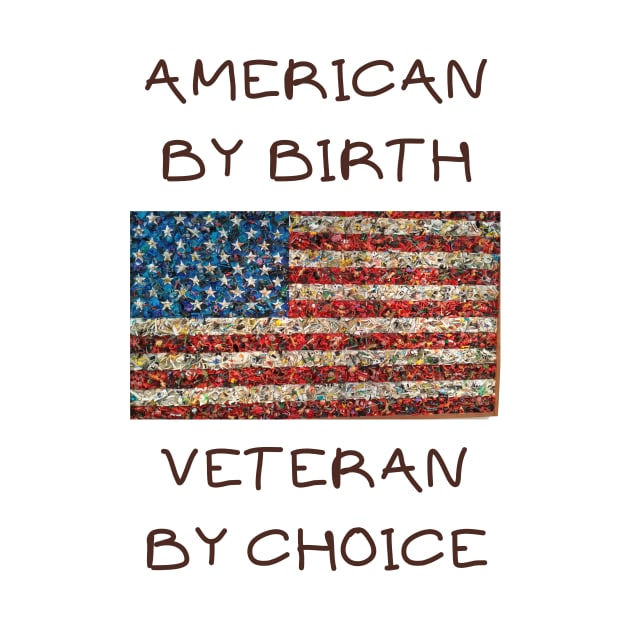 American by birth veteran by choice by IOANNISSKEVAS