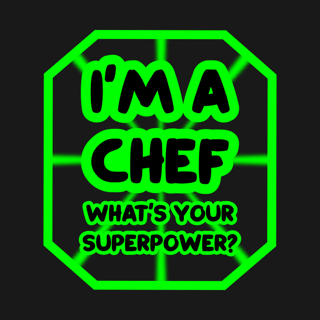 I'm a chef, what's your superpower? by colorsplash