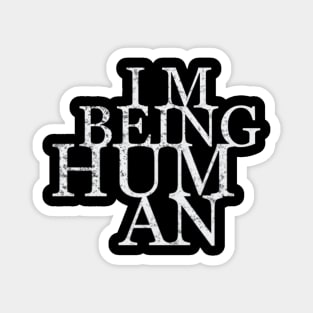 I m being human Magnet