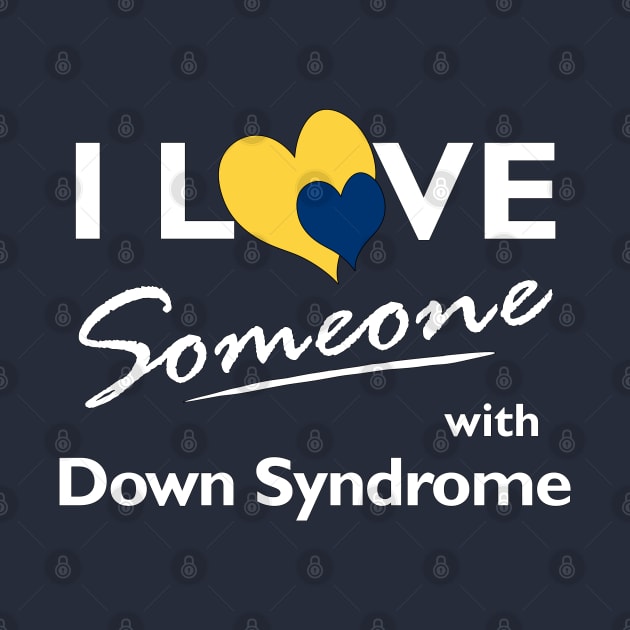 Love for Someone with Down Syndrome by A Down Syndrome Life