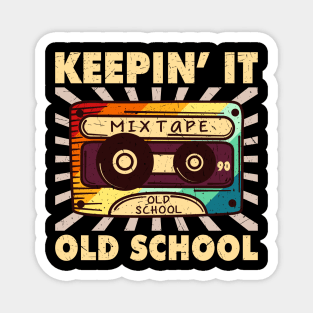 Keepin it old school funny cassette tape retro gift Magnet