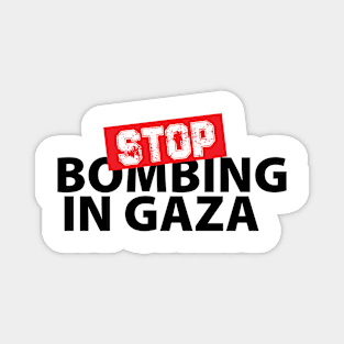 stop bombing gaza Magnet