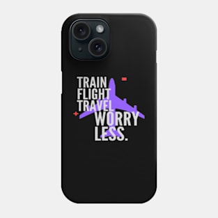 Worry less just travel Phone Case
