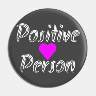 Positive person Pin