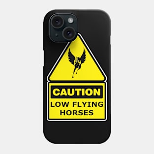 Caution. Low Flying Horses Phone Case