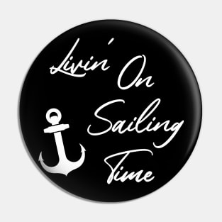 Living on Sailing time Pin