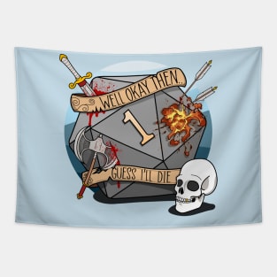 Guess I'll Die - DnD Dungeons & Dragons D&D Tapestry