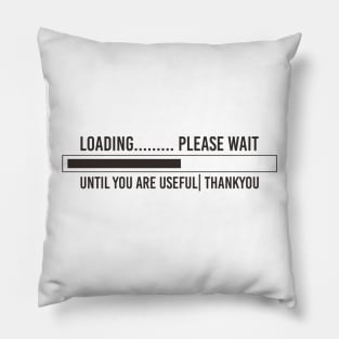 Please Wait Pillow