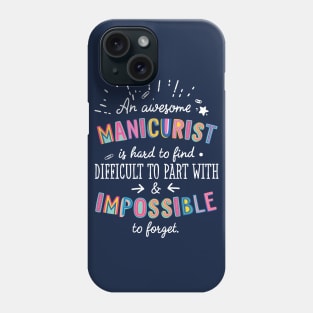 An awesome Manicurist Gift Idea - Impossible to Forget Quote Phone Case