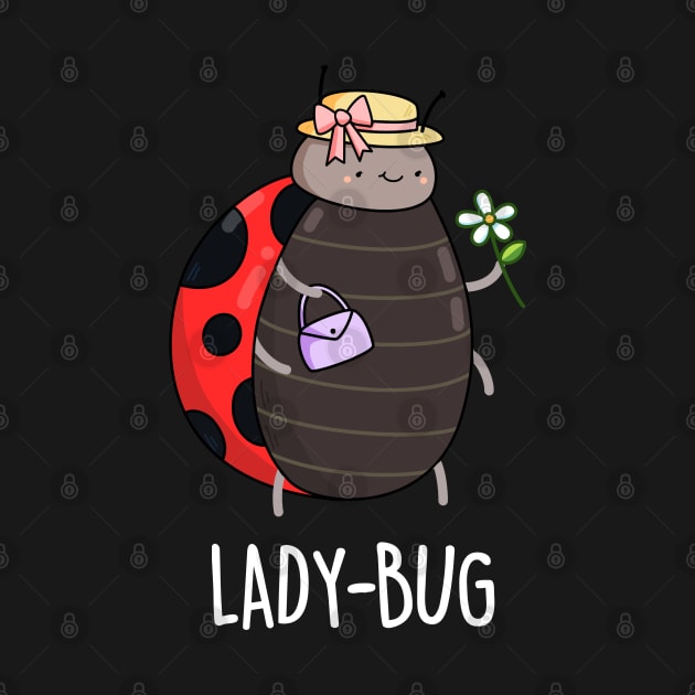 Ladybug Cute Bug Pun by punnybone