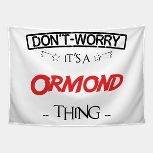 Don't Worry, It's A Ormond Thing, Name , Birthday, given name Tapestry