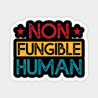 Non-Fungible Human: Embrace Your Unique NFT Identity Magnet