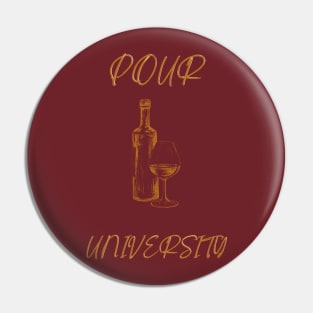 Pour University Pin