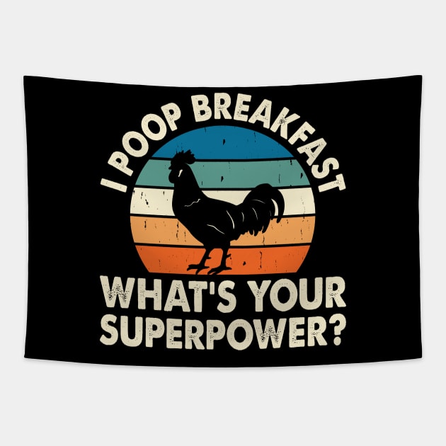 I Poop Breakfast What's Your Superpower? T Shirt For Women Men Tapestry by Xamgi