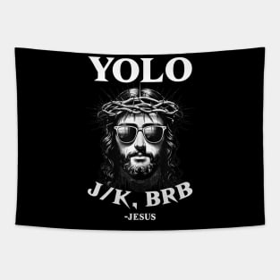 YOLO JK BRB Funny Jesus Men Women Religious Easter Christian Tapestry